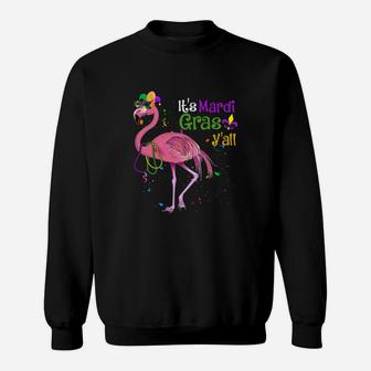 Flamingo Its Mardi Gras Yall Sweatshirt - Thegiftio