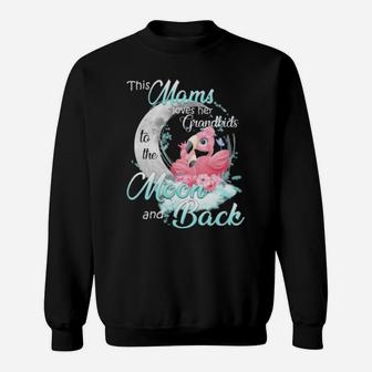 Flamingo This Mams Loves Her Grandkids To The Moon And Back Sweatshirt - Monsterry