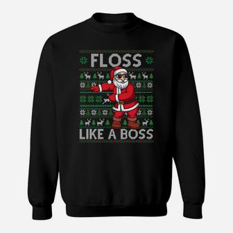 Floss Like A Boss Flossing Dance Santa Ugly Xmas Sweater Sweatshirt Sweatshirt | Crazezy UK