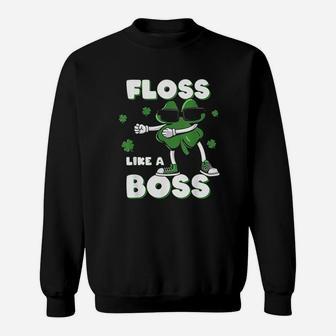 Floss Like A Boss Shamrock St Patricks Day Gift Sweatshirt - Seseable