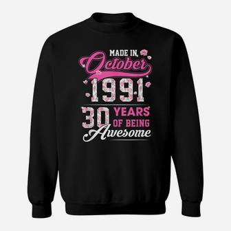 Flower 30Th Birthday 30 Years Old Made In October 1991 Sweatshirt | Crazezy
