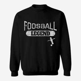 Foosball Shirt Legend For Players Sweatshirt | Crazezy UK