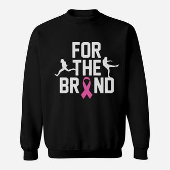 For The Brand Sweatshirt - Monsterry AU