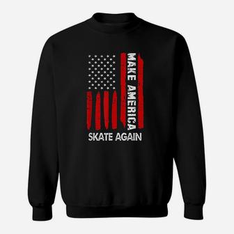 Forth 4Th Of July Gift Funny Outfit Make America Skate Again Sweatshirt | Crazezy DE