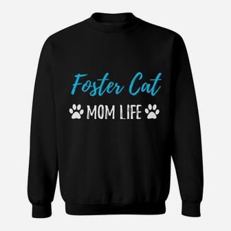 Foster Cat Mom Life Hoodie Funny Rescue Cat Lover Gift Idea Sweatshirt | Crazezy