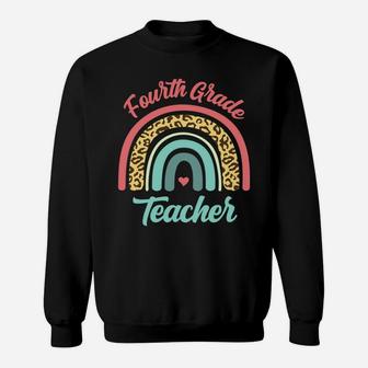 Fourth Grade Teacher Funny Teaching 4Th Leopard Rainbow Fun Sweatshirt Sweatshirt | Crazezy CA