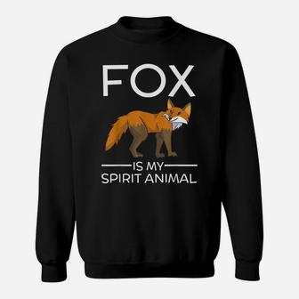 Fox Is My Spirit Animal Funny Fox Lover Gift Cute Sweatshirt | Crazezy DE