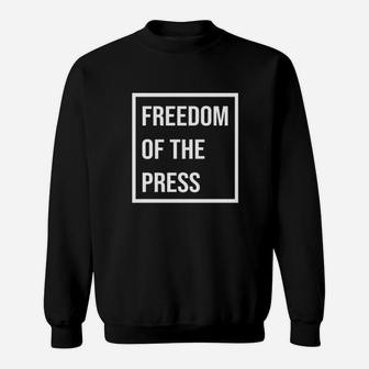 Freedom Of The Press Sweatshirt - Monsterry AU