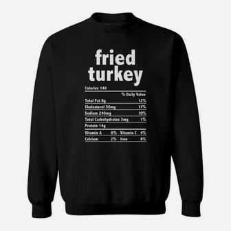 Fried Turkey Nutrition Funny Thanksgiving Christmas Food Sweatshirt | Crazezy