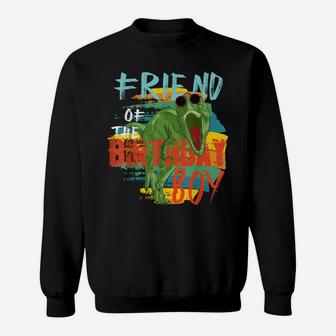 Friend Birthday Boy T Rex Dinosaur Matching Family Sweatshirt | Crazezy