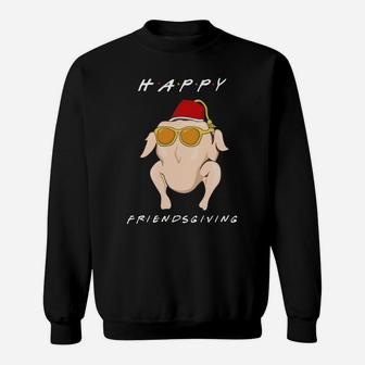 Friends Happy Friendsgiving Turkey Chicken Thanksgiving Sweatshirt - Thegiftio