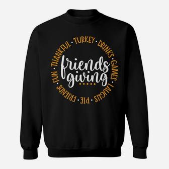 Friendsgiving Day Friends & Family Thankful Turkey Games Pie Sweatshirt | Crazezy DE