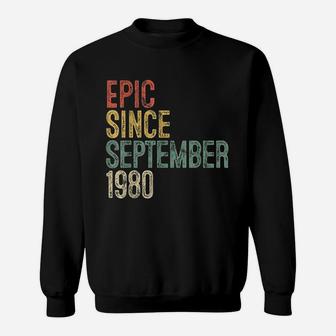 Fun Epic Since September 1980 Birthday Gift Sweatshirt | Crazezy