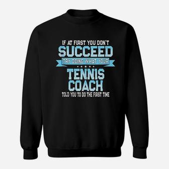 Fun Sport Coach Gift Funny Tennis Saying Sweatshirt | Crazezy