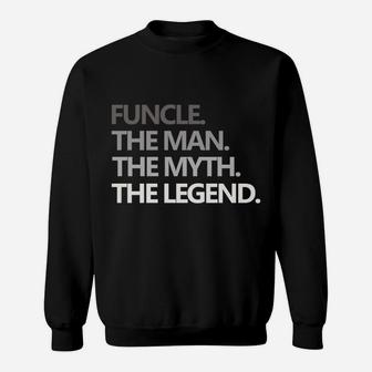 Funcle The Man Myth Legend Father's Day Christmas Gift Mens Sweatshirt | Crazezy AU