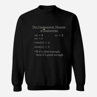 Fundamental Theorem Of Engineering Sweatshirt | Crazezy UK