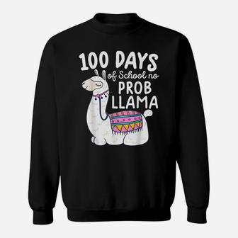 Funny 100 Days Of School 100 Days Of School No Prob-Llama Sweatshirt | Crazezy UK