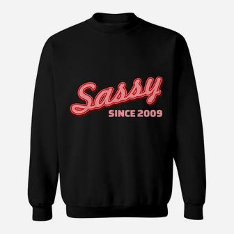 Funny 2009 Birthday Sassy Since 2009 Celebration Novelty Sweatshirt | Crazezy DE