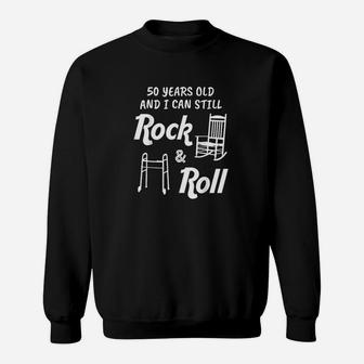 Funny 50Th Birthday Gag Gift Rock And Roll Sweatshirt | Crazezy DE