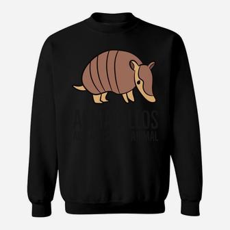 Funny Armadillo Lover Armadillos Are My Spirit Animal Sweatshirt | Crazezy