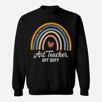 Funny Art Teacher Off Duty Boho Rainbow Summer Break Sweatshirt | Crazezy