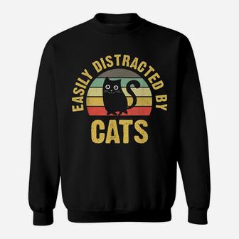 Funny Cat Theme For Cats Lover Easily Distracted By Cats Sweatshirt | Crazezy AU
