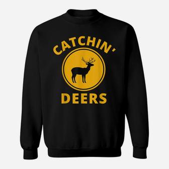 Funny Catchin' Deers Wildlife And Hunting Lovers Tee Sweatshirt | Crazezy