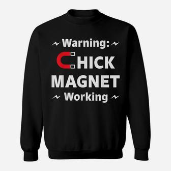 Funny Chick Magnet Tshirt - Party Pickup Gift Tee Gag Pun Sweatshirt | Crazezy UK