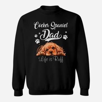 Funny Cocker Spaniel Dad Father Day Lover Dog Sweatshirt | Crazezy