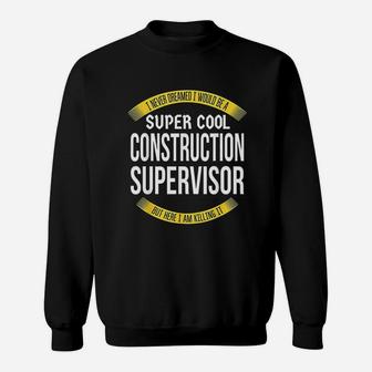 Funny Construction Supervisor Gifts Sweatshirt - Thegiftio UK