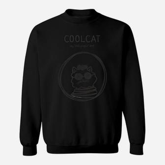 Funny Coolcat Cat Lovers Positive Message Sweatshirt | Crazezy DE