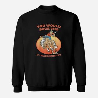 Funny Cowgirl Riding Rodeo Horse Country Western Girl Sweatshirt | Crazezy AU