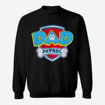 Funny Dad Patrol - Dog Mom, Dad For Men Women Sweatshirt | Crazezy UK