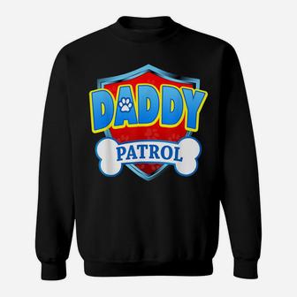 Funny Daddy Patrol - Dog Mom, Dad For Men Women Fathers Day Sweatshirt | Crazezy DE