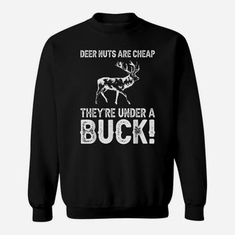 Funny Deer Hunting Gift For Men Women Buck Hunters Lovers Sweatshirt | Crazezy UK