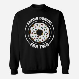 Funny Eating Donut For Two Pregnancy Cool Doughnut Food Sweatshirt - Monsterry AU