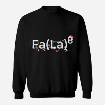 Funny Fa La 8 Christmas Math Teacher Santa Hat Xmas Math Sweatshirt Sweatshirt | Crazezy UK
