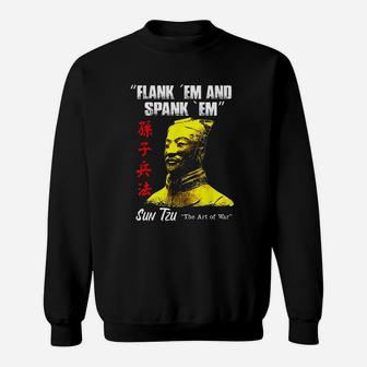 Funny Flank Em And Spank Em Sun Tzu Sweatshirt | Crazezy DE