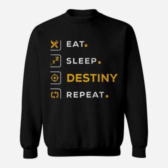 Funny Gamer Christmas Gift Eat Sleep Destiny Sweatshirt Sweatshirt | Crazezy DE