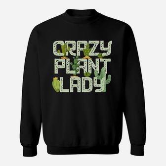 Funny Gardening Crazy Plant Lady Design Sweatshirt | Crazezy