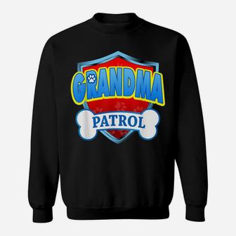 Funny Grandma Patrol - Dog Mom, Dad For Men Women Sweatshirt | Crazezy