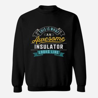Funny Insulator Awesome Job Occupation Graduation Sweatshirt - Seseable