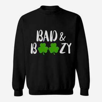 Funny Irish Saint St Patricks Day Bad And Boozy Sweatshirt - Monsterry