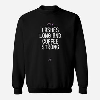Funny Lashes Long And Coffee Strong Gift For Friend Heart Sweatshirt | Crazezy DE