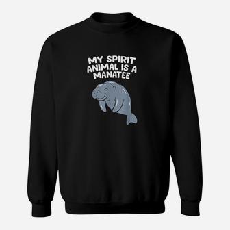 Funny Manatee Lover Gift My Spirit Animal Is A Manatee Sweatshirt - Thegiftio UK