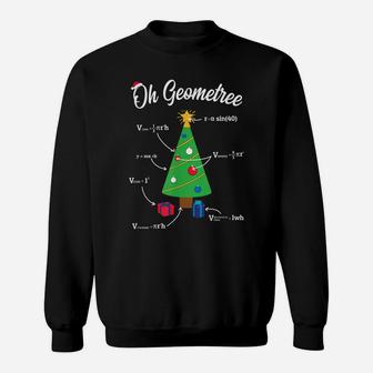 Funny Math Science Teacher Oh Geometree Christmas Tree Sweatshirt | Crazezy CA