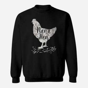Funny Mother's Day Nana Hen Chicken Gift Mom Farm Shirt Sweatshirt | Crazezy