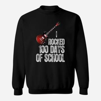 Funny Music 100Th Day Of School I Rocked 100 Days Of School Sweatshirt | Crazezy AU
