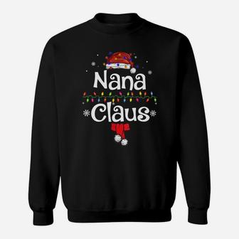 Funny Nana Claus Christmas Pajamas Santa Gift Sweatshirt | Crazezy CA