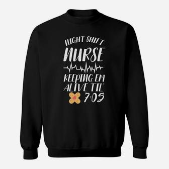 Funny Nurse Night Shift Keeping Em Alive Trendy Gift Sweatshirt | Crazezy DE